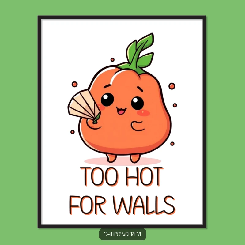 Funny Dramatic Chili Fan Poster - Fiery Wall Art Gift