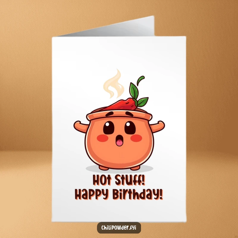 Funny free printable birthday card: a chili powder pot looking shocked with steam rising. Hilarious surprise.