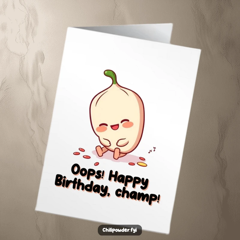 Funny Free Printable Birthday Card: Chili powder character tripping but smiling, dusting itself off, ready for cake.